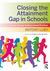 Closing the Attainment Gap in Schools