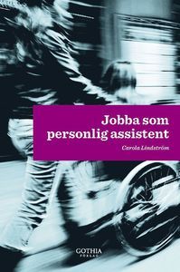 Jobba som personlig assistent - Carola Lindström