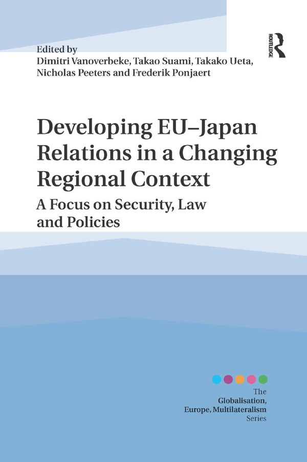 Developing EU?Japan Relations in a Changing Regional Context | 1:a upplagan