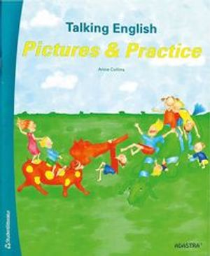 Talking English 1-3. Elevbok - Pictures and Practice |  2:e upplagan