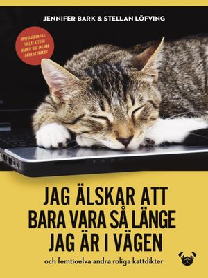 Jag älskar att bara vara så länge jag är i vägen | 1:a upplagan