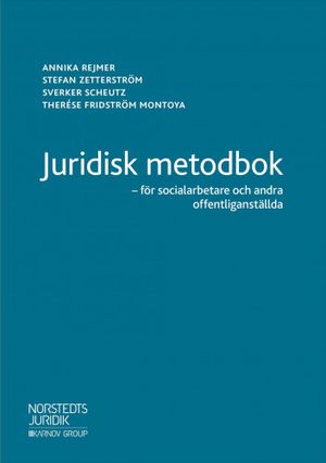 Juridisk metodbok - för socialarbetare och andra offentliganställda | 1:a upplagan