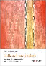 Etik och socialtjänst : Om förutsättningarna för det sociala arbetets etik