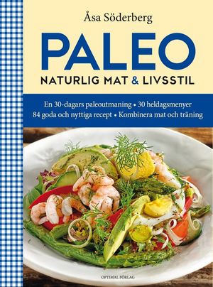 Paleo : naturlig mat & livsstil | 1:a upplagan