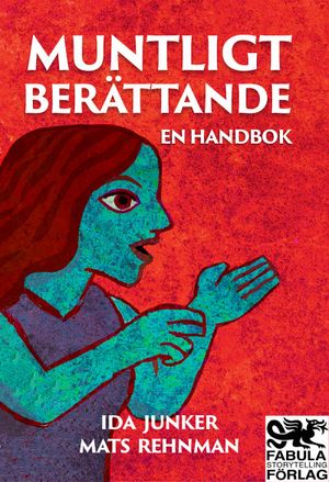 Muntligt Berättande en handbok | 1:a upplagan