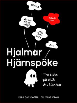 Hjalmar Hjärnspöke, tro inte på allt du tänker