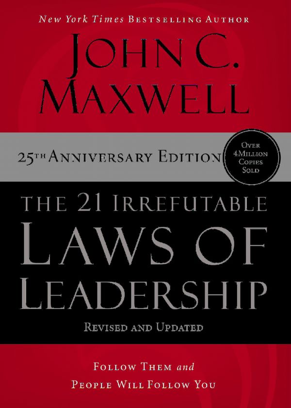 The 21 Irrefutable Laws of Leadership | 25:e upplagan