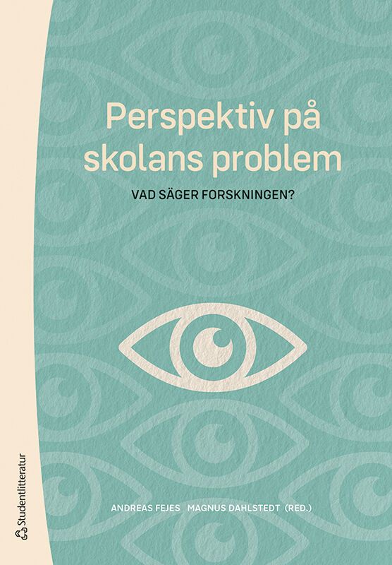 Perspektiv på skolans problem - vad säger forskningen? | 1:a upplagan