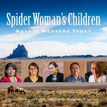 Spider Woman's Children : Navajo Weavers Today