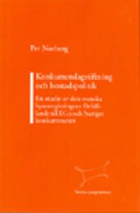 Konkurrenslagstiftning och bostadspolitik En studie av den svenska hyresregleringens förhållande till EG:s och Sveriges konkurre | 0:e upplagan