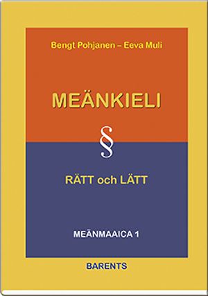 Meänkieli rätt och lätt : grammatik och lärobok i meänkieli | 3:e upplagan