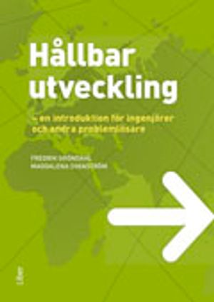 Hållbar utveckling : en introduktion för ingenjörer och andra problemlösare | 1:a upplagan