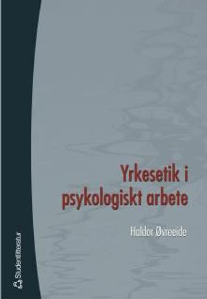 Yrkesetik i psykologiskt arbete | 1:a upplagan