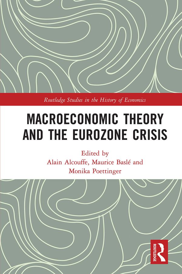 Macroeconomic Theory and the Eurozone Crisis | 1:a upplagan