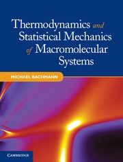 Thermodynamics and Statistical Mechanics of Macromolecular Systems | 0:e upplagan