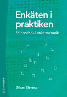 Enkäten i praktiken : En handbok i enkätmetodik | 3:e upplagan