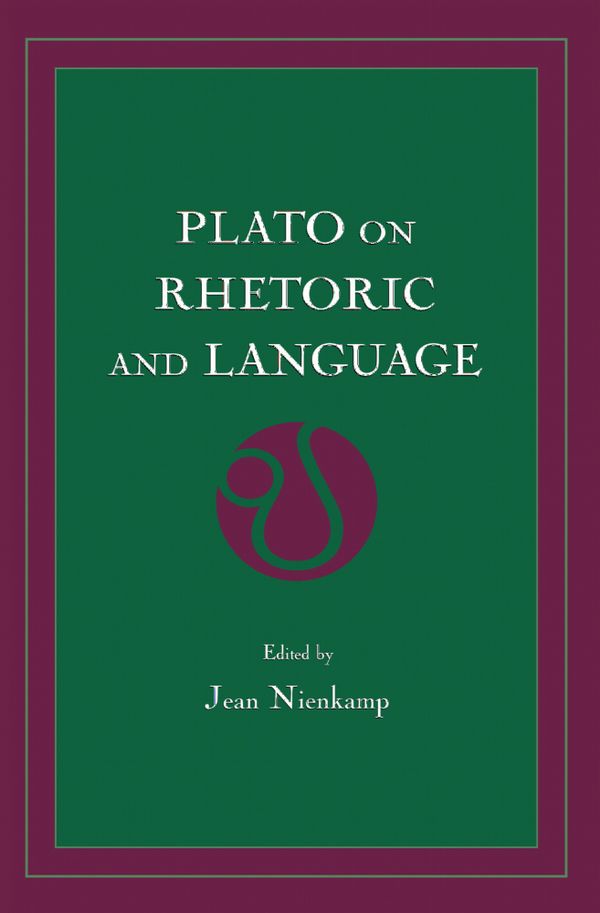 Plato on Rhetoric and Language | 1:a upplagan
