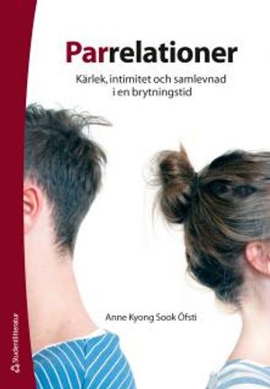 Parrelationer : kärlek, intimitet och samlevnad i en brytningstid | 1:a upplagan