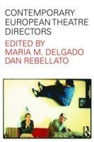 Contemporary European Theatre Directors - Maria M. Delgado