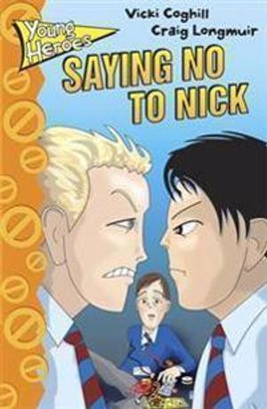 Young heroes: saying no to nick