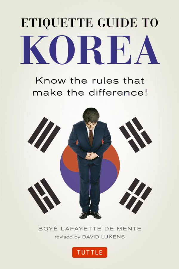 Etiquette Guide to Korea: Know the Rules That Make the Difference! | 0:e upplagan