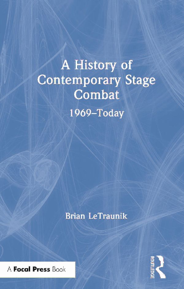 A History of Contemporary Stage Combat | 1:a upplagan