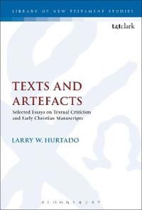 Texts and artefacts - selected essays on textual criticism and early christ | 0:e upplagan