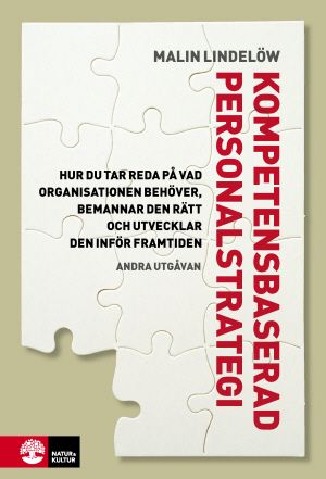 Kompetensbaserad personalstrategi : Hur du tar reda på vad organisationen b |  2:e upplagan