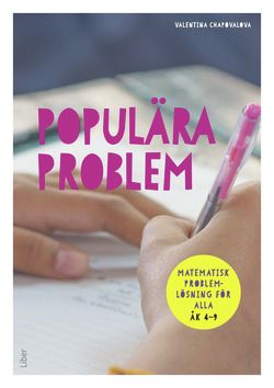 Populära Problem - Problemlösning i matematik för alla åk 4-9 - Valentina Chapovalova - Upplaga 1