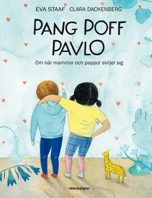 Pang Poff Pavlo : om när mammor och pappor skiljer sig | 1:a upplagan