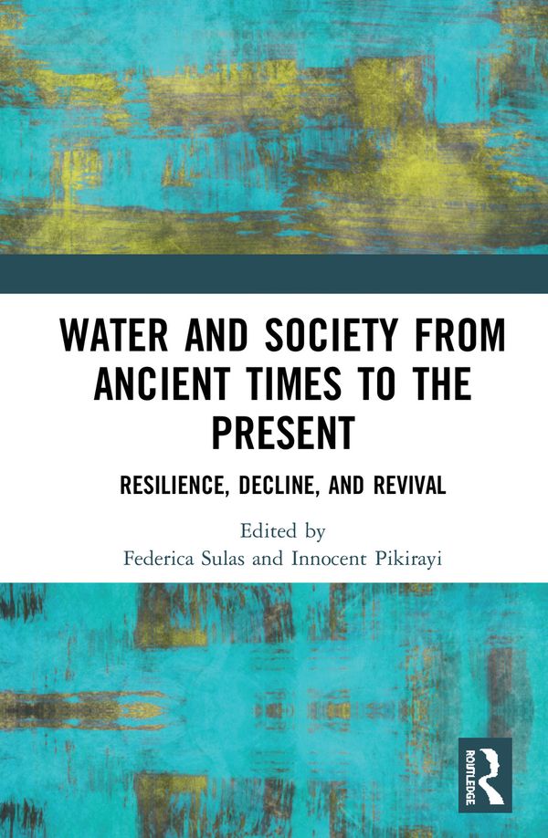 Water and Society from Ancient Times to the Present | 1:a upplagan