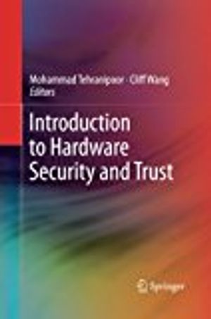 Introduction to Hardware Security and Trust