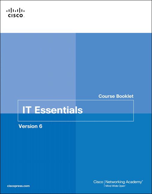 IT Essentials Course Booklet, Version 6 | 0:e upplagan