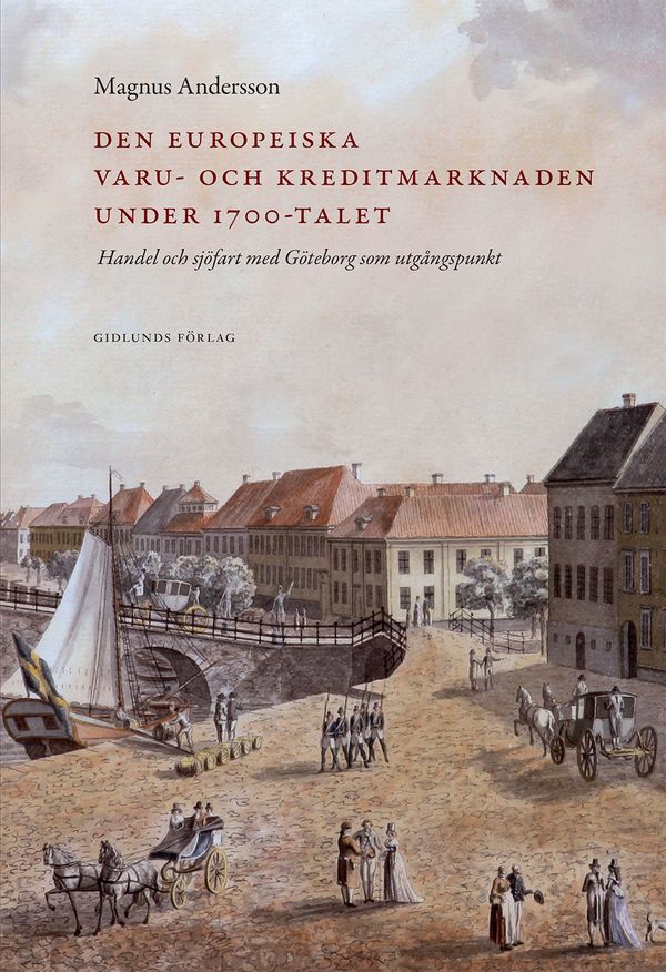 Den europeiska varu- och kreditmarknaden under 1700-talet | 1:a upplagan