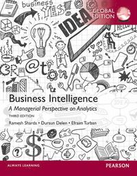 Business Intelligence: A Managerial Perspective on Analytics, Global Edition