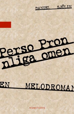 Personliga pronomen : en melodroman | 1:a upplagan