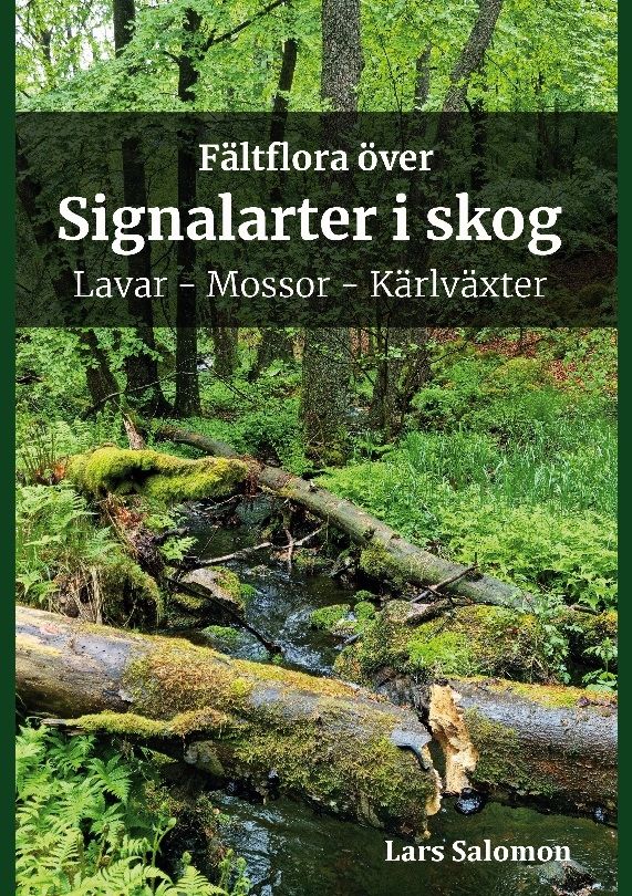 Fältflora över signalarter i skog - lavar, mossor, kärlväxter | 2:a upplagan