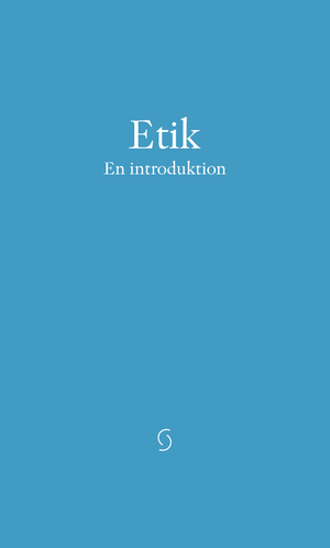 Etik - en introduktion | 4:e upplagan