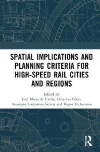 Spatial Implications and Planning Criteria for High-Speed Rail Cities and Regions