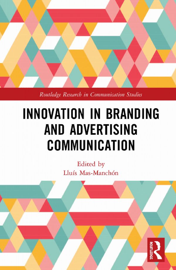 Innovation in Advertising and Branding Communication | 1:a upplagan