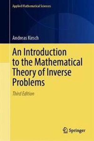 An Introduction to the Mathematical Theory of Inverse Problems | 3:e upplagan