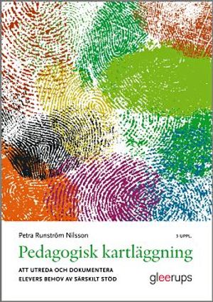 Pedagogisk kartläggning : Att utreda och dokumentera elevers behov av särskilt stöd | 3:e upplagan