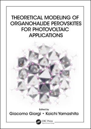 Theoretical Modeling of Organohalide Perovskites for Photovoltaic Applications | 1:a upplagan