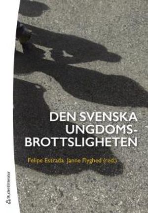 Den svenska ungdomsbrottsligheten | 4:e upplagan