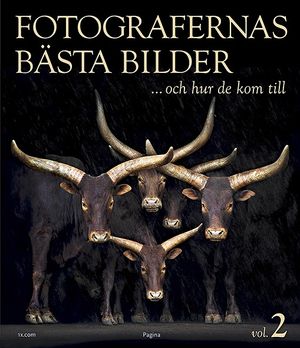 Fotografernas bästa bilder ... och hur de kom till vol. 2 | 1:a upplagan