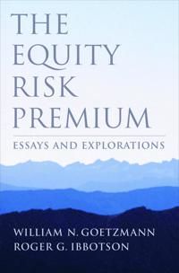 The Equity Risk Premium: Essays and Explorations | 1:a upplagan