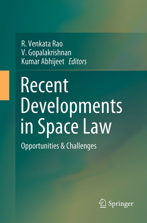 Recent Developments in Space Law | 1:a upplagan