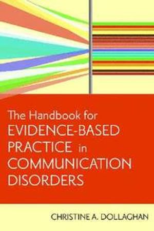 A Handbook for Evidence-based Practice in Communication Disorders