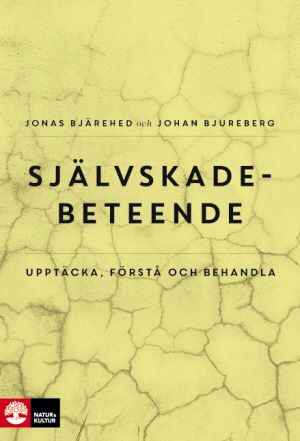 Självskadebeteende : Upptäcka, förstå och behandla | 1:a upplagan