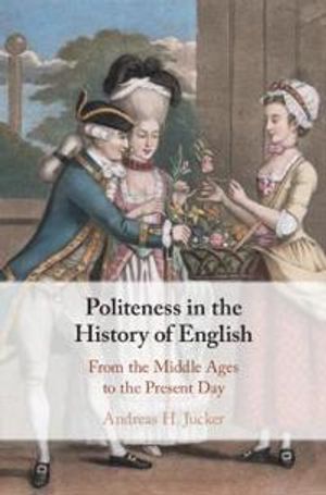 Politeness in the History of English